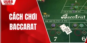 Cách Chơi Baccarat - Những Kỹ Năng Cần Thiết Để Thành Công