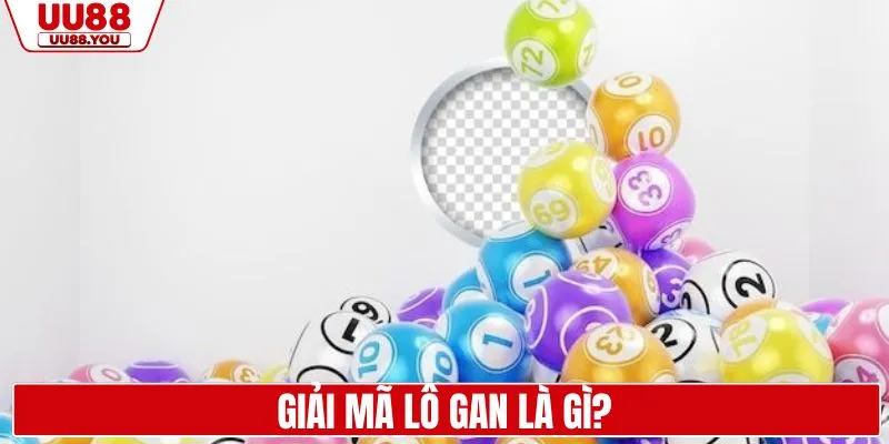 Giải mã lô gan là gì