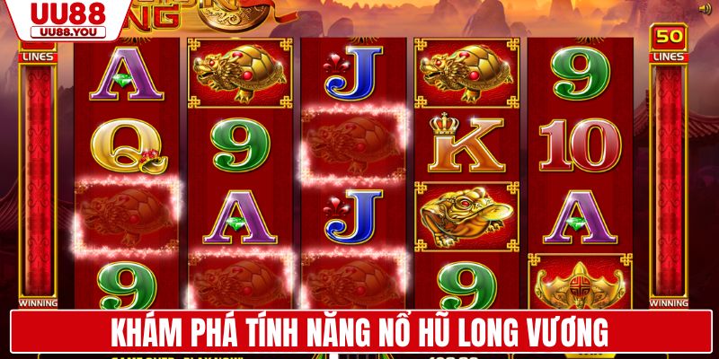 Khám phá tính năng nổ hũ Long Vương