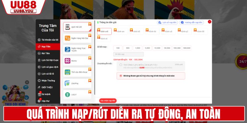Quá trình nạp/rút diễn ra tự động, an toàn